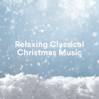 Relaxing Classical Christmas Music