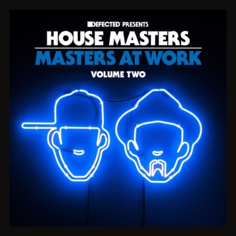 Defected Presents House Masters - Masters at Work Volume Two Mixtape | Boomplay Music