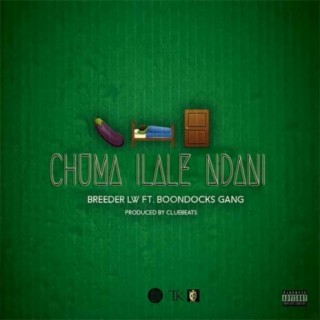 Chuma Ilale Ndani ft. Boondocks Gang lyrics | Boomplay Music