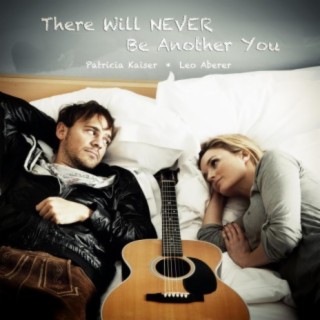 There Will Never Be Another You (feat. Patricia Kaiser)