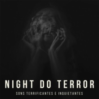 Night do Terror: Fantasmas Ganham Vida com Música de Mistério, Sons Terrificantes e Inquietantes
