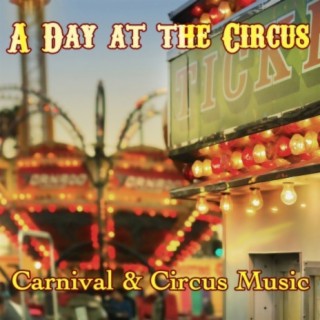 A Day at the Circus: Carnival & Circus Music