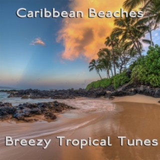 Caribbean Beaches: Breezy Tropical Tunes