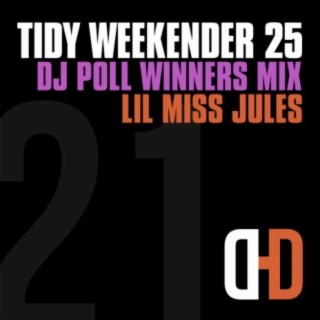 Tidy Weekender 25: DJ Poll Winners Mix 21