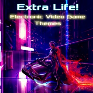 Extra Life!: Electronic Video Game Themes