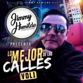 Jimmy Humilde Presenta Lo Mejor De Las Calles Vol. 1