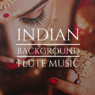 Indian Background Flute Music