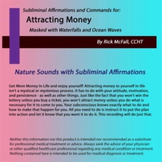Attracting Money: Nature Sounds with Subliminal Affirmations to Change Your Life