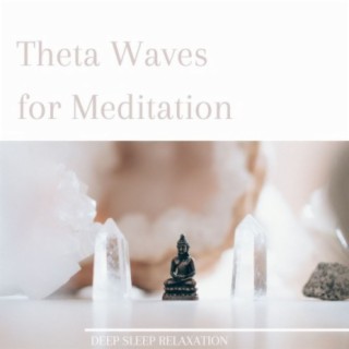Theta Waves for Meditation - Deep Sleep Relaxation