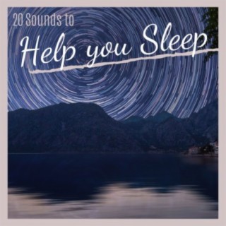 20 Sounds to Help you Sleep
