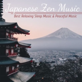 Japanese Zen Music - Best Relaxing Sleep Music & Peaceful Music