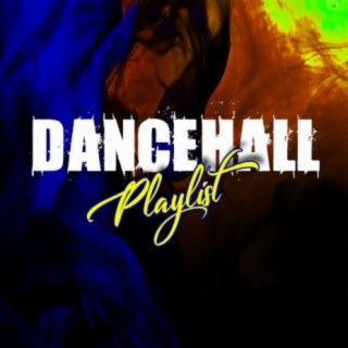 Dancehall Playlist