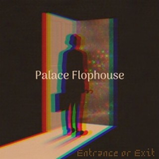 Palace Flophouse