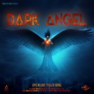Dark Angel (Epic Heroic Trailer Score)