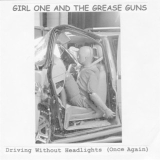 Girl One And The Grease Guns