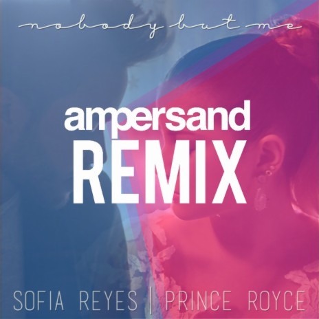 Nobody But Me (Ampersand Remix) | Boomplay Music