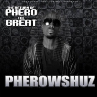 The Return Of Phero The Great