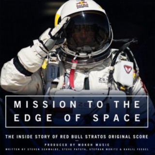 Mission to the edge of space - The inside story of Red Bull Stratos - Original Score