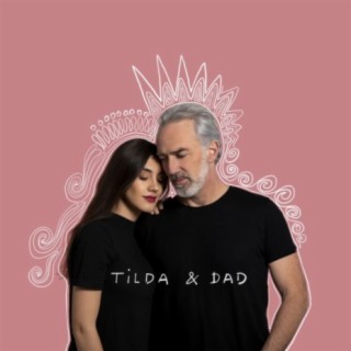 TILDA & DAD