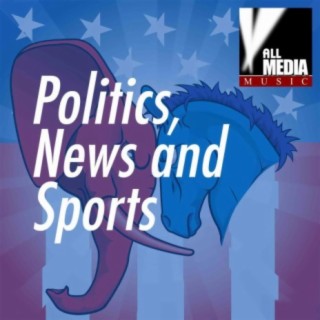 Politics, News & Sports