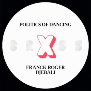 Politics Of Dancing X Djebali & Franck Roger