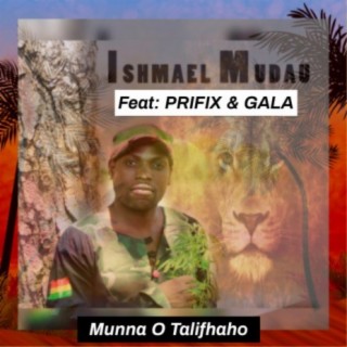Munna O Talifhaho (feat. Prifix & Gala)