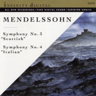 Mendelssohn: Symphony No. 3 Scottish & Symphony No. 4 Italian