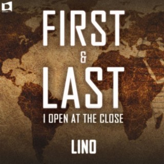 First & Last (I Open At The Close)