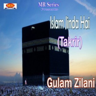 Islam Jinda Hai Takrir Gulam Zilani