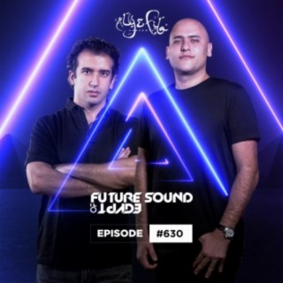 FSOE 630 - Future Sound Of Egypt Episode 630 (B2B Paul Thomas Live from D! Club, Switzerland)