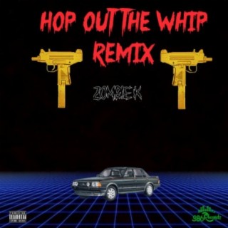 Hop Out The Whip (Remix)