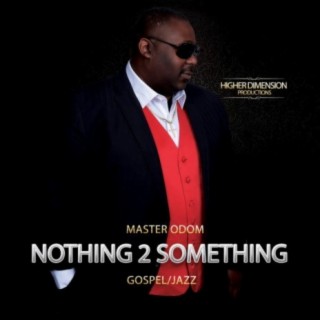 Nothing 2 Something