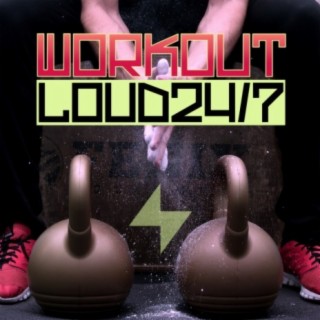 Workout So Loud 24/7