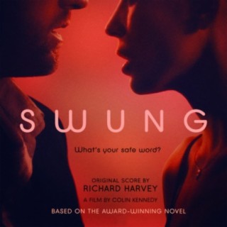 SWUNG (Original Motion Picture Soundtrack) Uncut Version