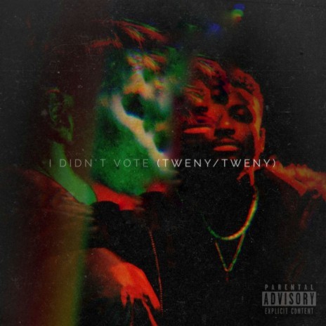 I Didn't Vote (2020) ft. TonyBonesTheProducer | Boomplay Music