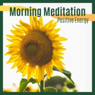Morning Meditation Positive Energy