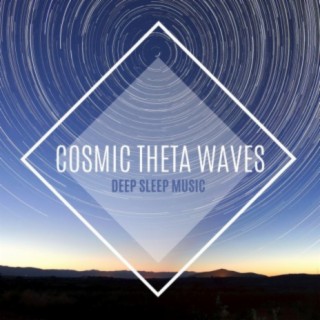 Cosmic Theta Waves - Deep Sleep Music