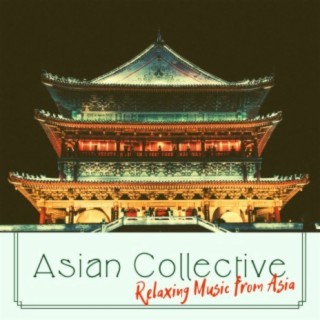 Asian Collective - Relaxing Music from Asia