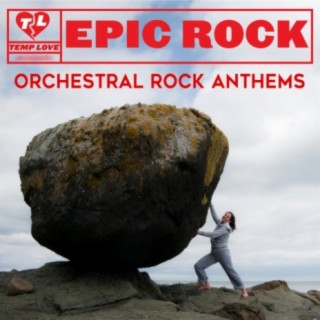 Epic Rock: Orchestral Rock Anthems