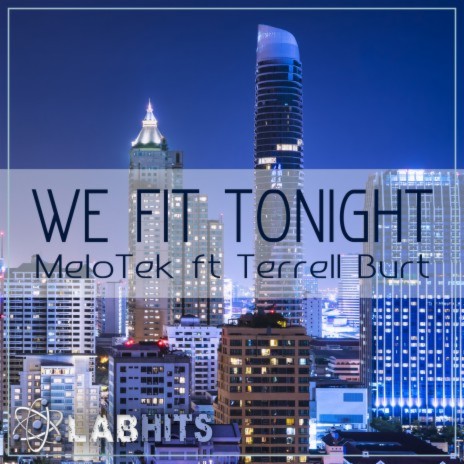 We Fit Tonight ft. Terrell Burt | Boomplay Music