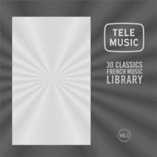 Tele Music: 30 Classics French Music Library, Vol. 1