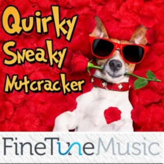 Quirky: Sneaky Nutcracker