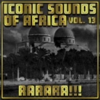 Iconic Sounds of Africa, Vol. 13
