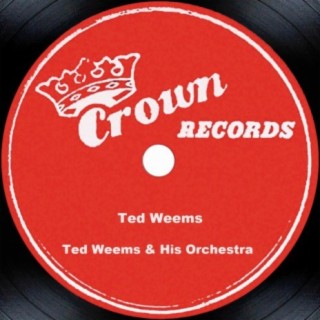 Ted Weems And His Orchestra