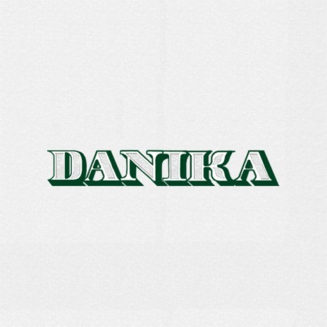 Danika | Boomplay Music