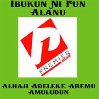Alhaji Adeleke Aremu Amuludun & His Apala Group