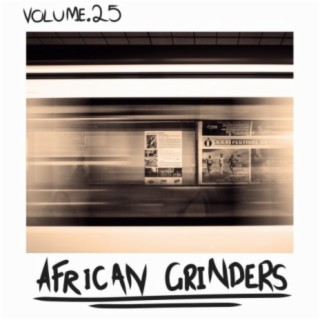 African Grinders, Vol. 25
