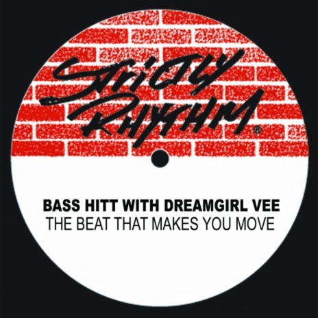 The Beat That Makes U Move (The Rhythm Hype Mix) ft. Dreamgirl Vee | Boomplay Music