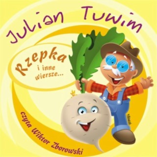 Julian Tuwim Rzepka i inne wiersze...