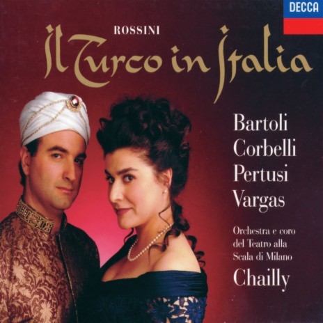 Rossini: Il Turco in Italia / Act 1: "Vado in traccia d'una Zingara" ft. Orchestra del Teatro alla Scala di Milano & Riccardo Chailly | Boomplay Music